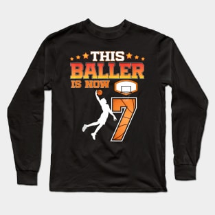 This Baller Is Now 7 Years Old 7Th Birthday Basketball Boy Long Sleeve T-Shirt